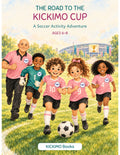 The Road to the KICKIMO Cup — Soccer Activity Adventure (English PDF)