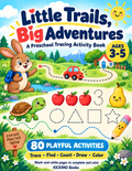 Little Trails, Big Adventures — Printable Preschool Activity Book, Ages 3-5